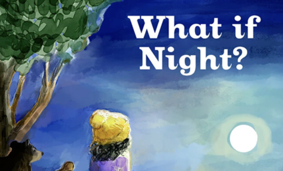 What if Night? A picture book written by Paul Bogard