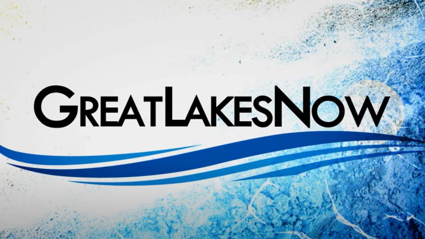 Great Lakes Now / CGEE production