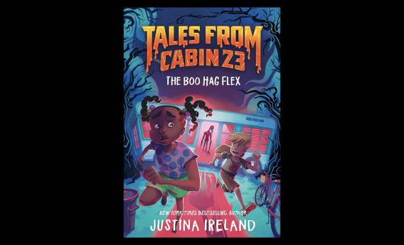 Tales from Cabin 23 by Justina Ireland, graduate of MFAC program