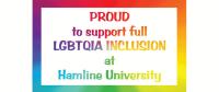 a rainbow logo that says "PROUD to support full LGBTQIA INCLUSIONS at Hamline University"
