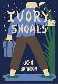 Cover of Ivory Shoals by John Brandon